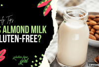 Is Almond Milk Gluten Free? What You Need to Know