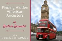 Discover American Ancestors Hidden in British Records: A Guide
