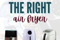 Choose the Right Air Fryer: Expert Tips for Your Kitchen Purchase