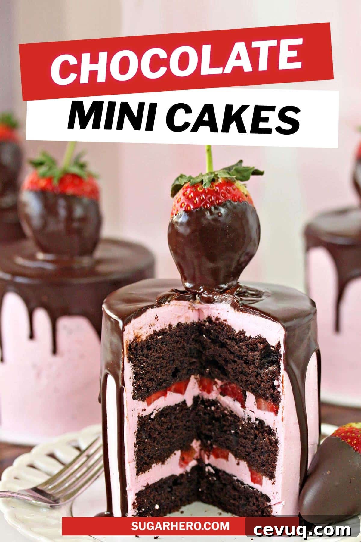 Chocolate-Covered Strawberry Mini Cake Recipe for Parties 13 Photo of Chocolate-Covered Strawberry Cakes with text overlay for Pinterest.