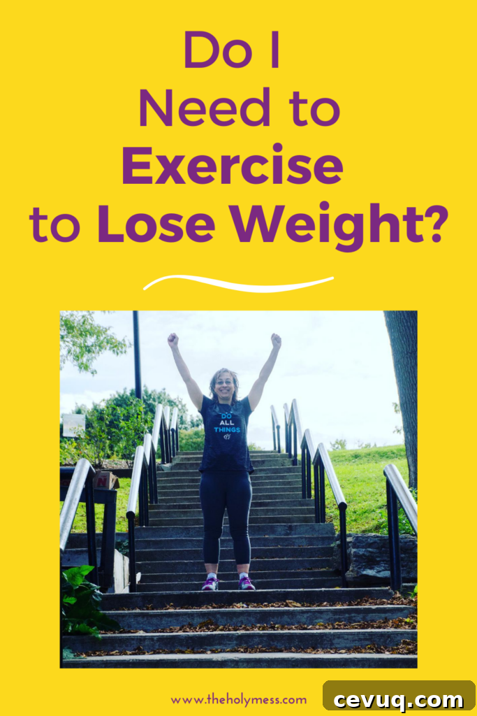 Do You Need Exercise to Lose Weight: What Science Says 6 Do you Need to exercise for weight loss? Sara on steps with arms up